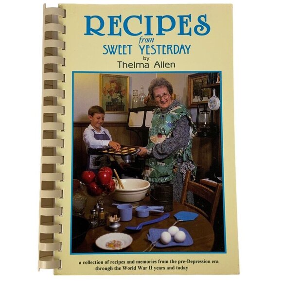 Recipes From Sweet Yesterday Cookbook Signed By Thelma Allen 1994 Spiral Bound - Picture 1 of 16